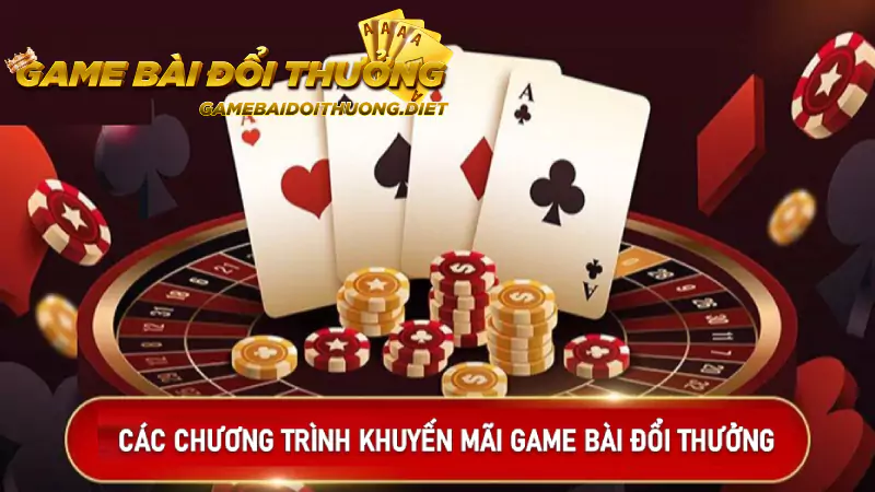 Danh sách các chương trình khuyến mãi Game bài đổi thưởng nổi bật