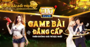 HitClub: Thế giới giải trí hội tụ các game thủ đẳng cấp nhất