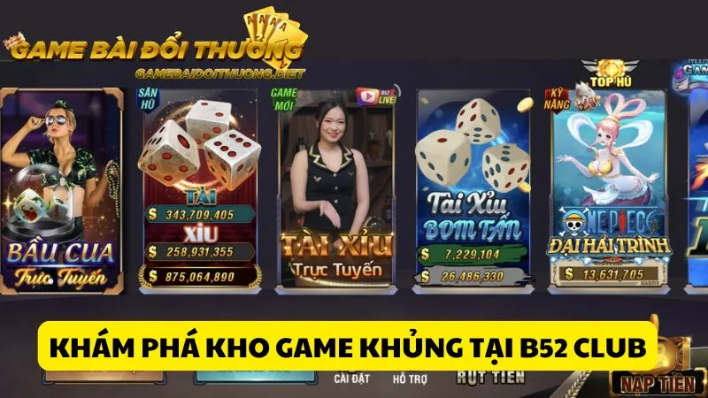 Khám phá kho game khủng đang có tại cổng game B52 Club