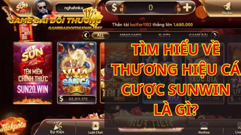 Sunwin là một thương hiệu cá cược trực tuyến nổi bật