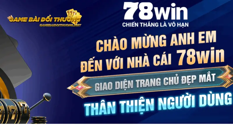 Ưu điểm của 78Win