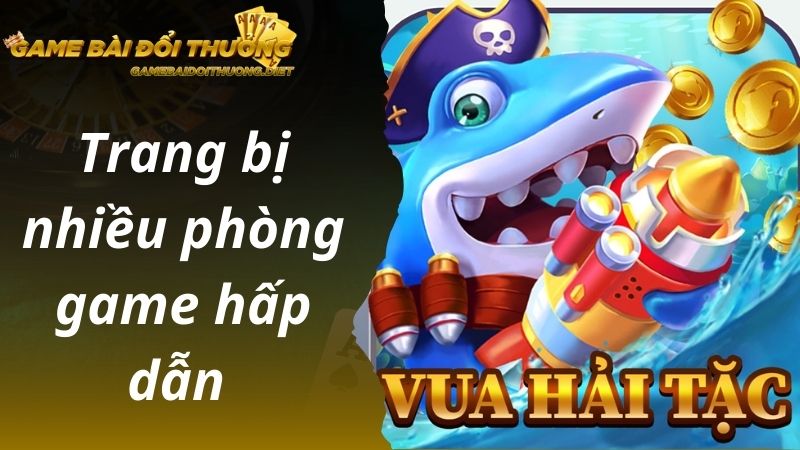 Trang bị nhiều phòng game hấp dẫn 